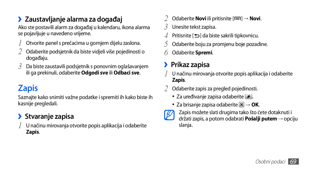 Samsung GT-S5570CWATWO, GT-S5570AAAVIP manual Zapis, ››Zaustavljanje alarma za događaj, ››Stvaranje zapisa, ››Prikaz zapisa 