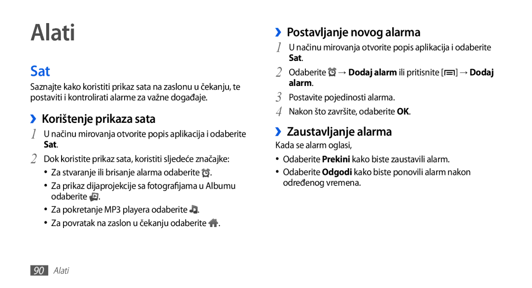 Samsung GT-S5570AAAVIP manual Alati, Sat, ››Korištenje prikaza sata, ››Postavljanje novog alarma, ››Zaustavljanje alarma 