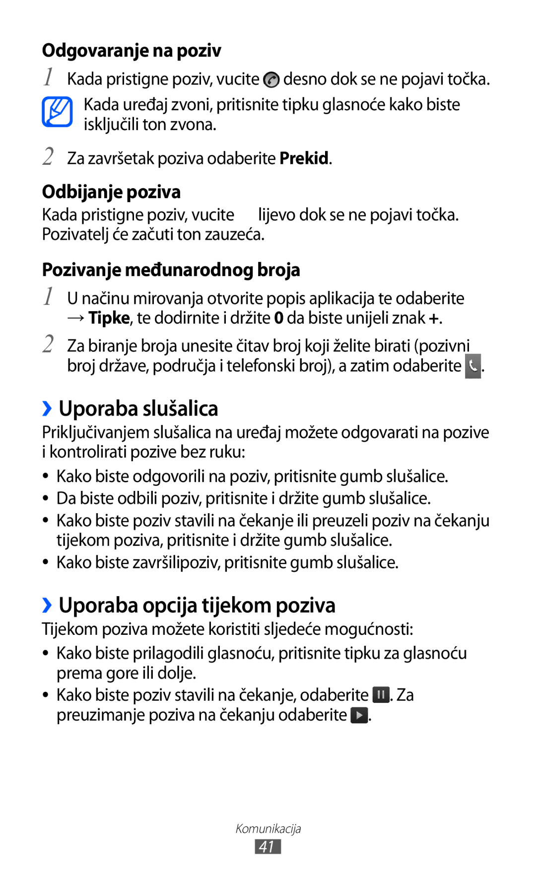 Samsung GT-S5570CWITWO, GT-S5570AAITWO, GT-S5570AAITRA, GT2S5570AAITWO ››Uporaba slušalica, ››Uporaba opcija tijekom poziva 