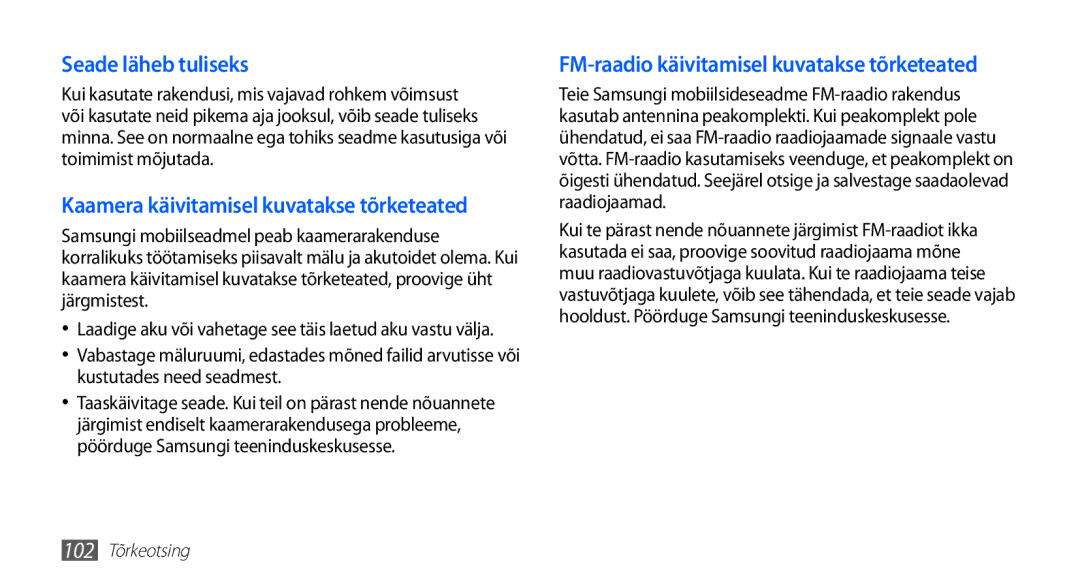 Samsung GT-S5570EGAOMT, GT-S5570CWAOMT, GT-S5570EGASEB, GT-S5570CWASEB, GT-S5570AAASEB manual Seade läheb tuliseks 