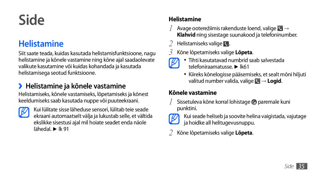 Samsung GT-S5570CWAOMT, GT-S5570EGASEB, GT-S5570EGAOMT, GT-S5570CWASEB manual Side, ››Helistamine ja kõnele vastamine 