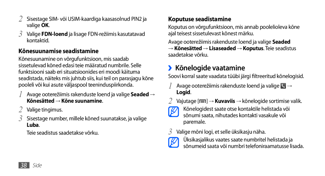 Samsung GT-S5570CWASEB, GT-S5570CWAOMT, GT-S5570EGASEB ››Kõnelogide vaatamine, Kõnesätted → Kõne suunamine, Luba, Logid 