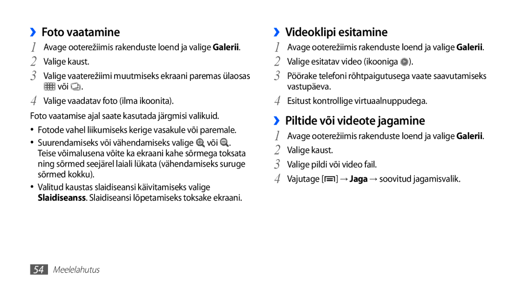 Samsung GT-S5570AAASEB ››Foto vaatamine, ››Videoklipi esitamine, Foto vaatamise ajal saate kasutada järgmisi valikuid 