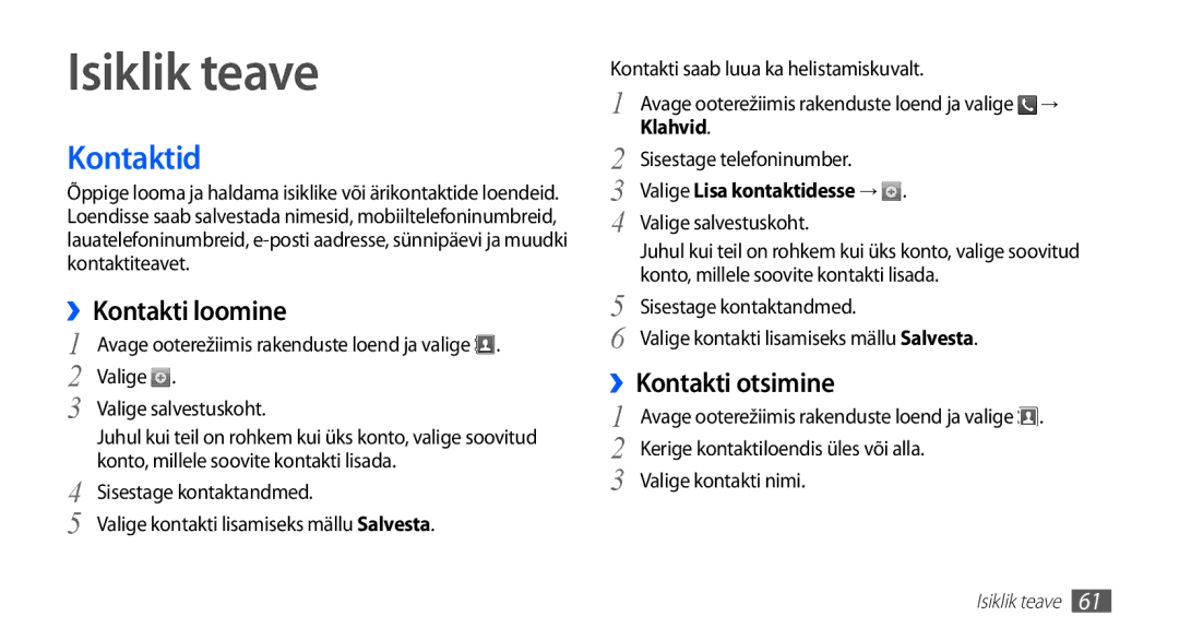 Samsung GT-S5570EGASEB, GT-S5570CWAOMT, GT-S5570EGAOMT Isiklik teave, Kontaktid, ››Kontakti loomine, ››Kontakti otsimine 