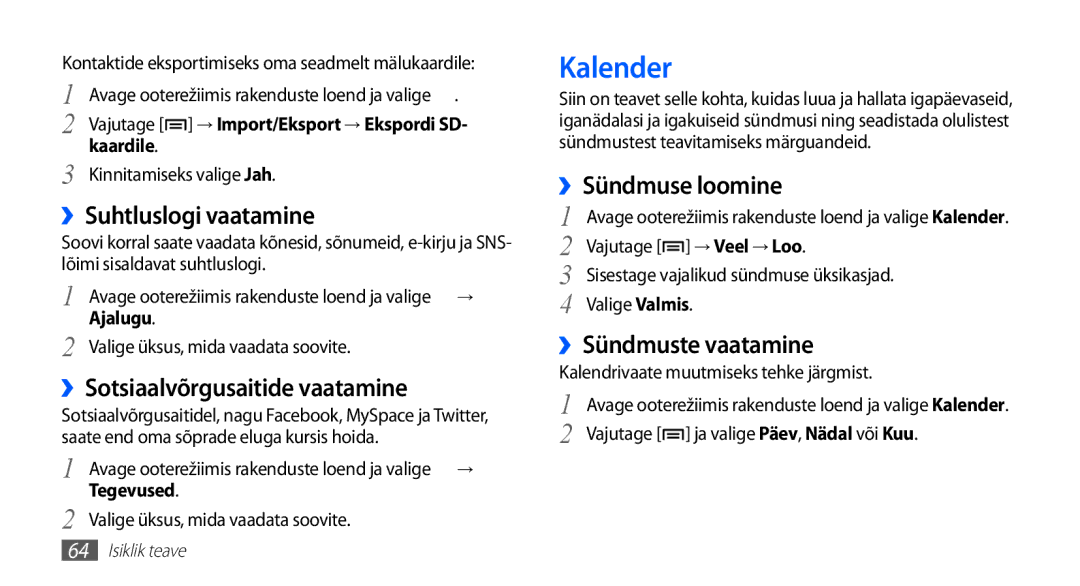 Samsung GT-S5570AAASEB manual Kalender, ››Suhtluslogi vaatamine, ››Sotsiaalvõrgusaitide vaatamine, ››Sündmuse loomine 