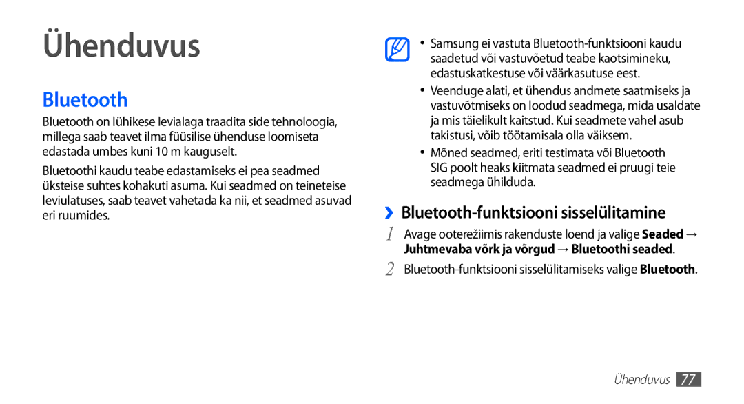 Samsung GT-S5570EGAOMT, GT-S5570CWAOMT, GT-S5570EGASEB manual Ühenduvus, ››Bluetooth-funktsiooni sisselülitamine 