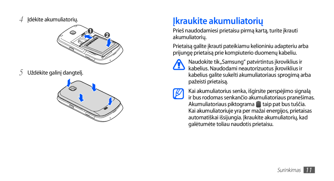 Samsung GT-S5570EGASEB, GT-S5570CWAOMT manual Įkraukite akumuliatorių, Įdėkite akumuliatorių Uždėkite galinį dangtelį 