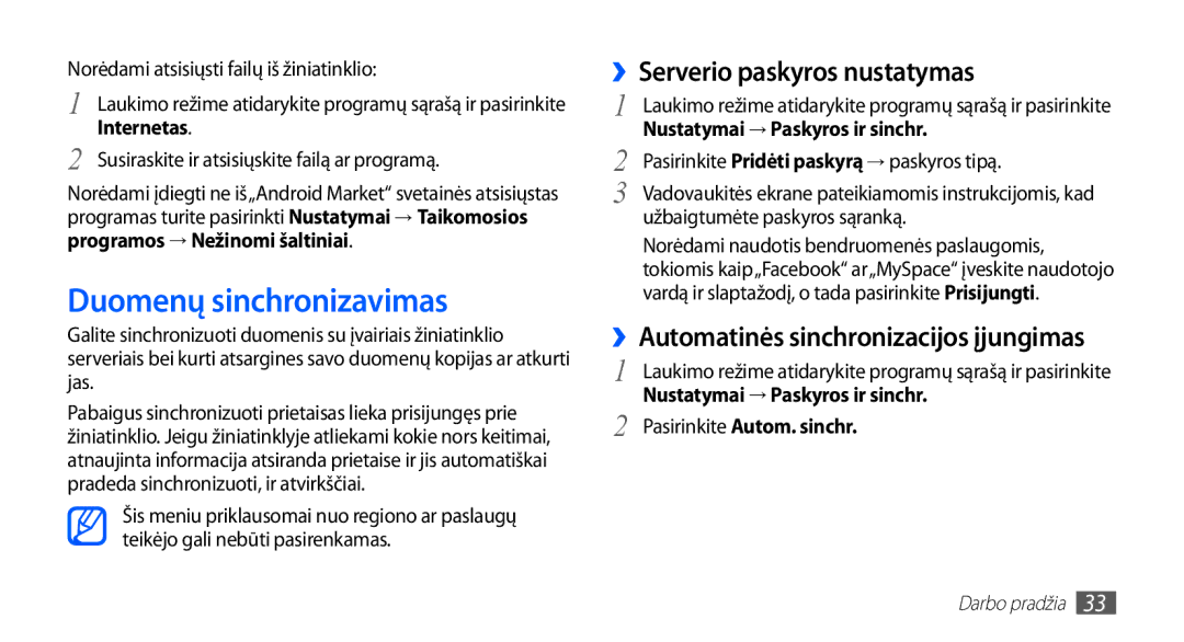 Samsung GT-S5570CWASEB Duomenų sinchronizavimas, ››Serverio paskyros nustatymas, ››Automatinės sinchronizacijos įjungimas 