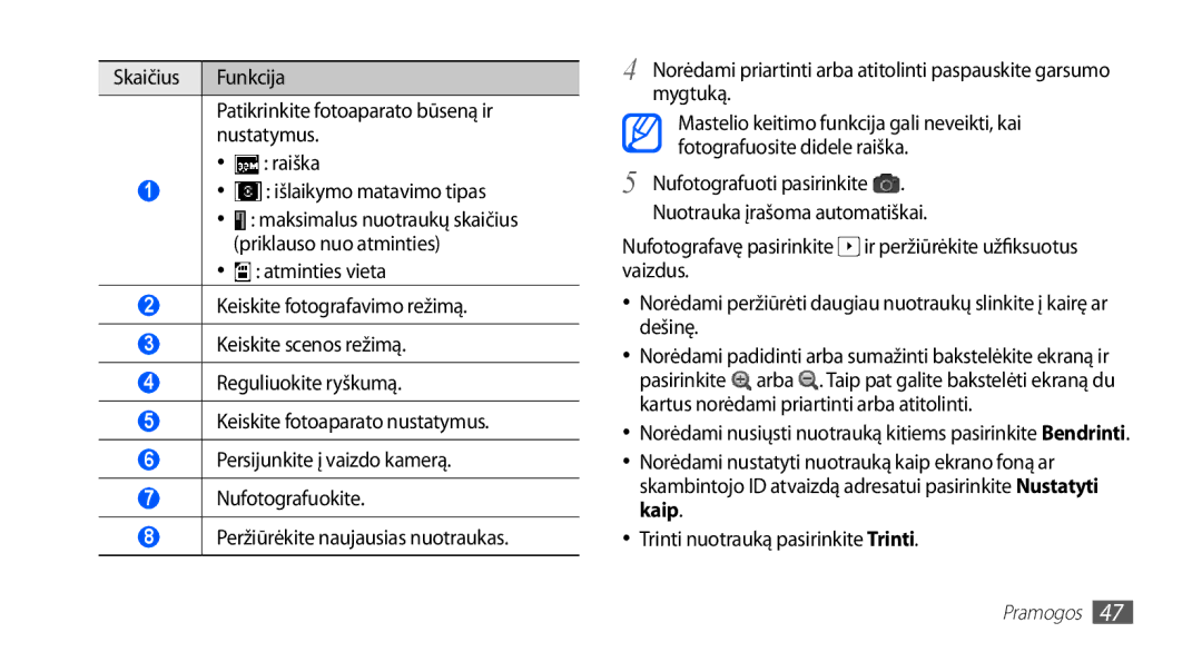 Samsung GT-S5570EGAOMT, GT-S5570CWAOMT, GT-S5570EGASEB, GT-S5570CWASEB, GT-S5570AAASEB Mygtuką, Fotografuosite didele raiška 