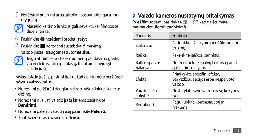 Samsung GT-S5570CWASEB, GT-S5570CWAOMT, GT-S5570EGASEB, GT-S5570EGAOMT ››Vaizdo kameros nustatymų pritaikymas, Bendrinti 