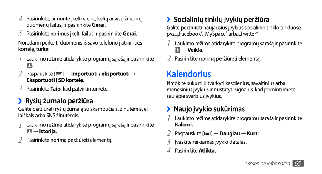 Samsung GT-S5570CWAOMT, GT-S5570EGASEB manual Kalendorius, ››Ryšių žurnalo peržiūra, ››Socialinių tinklų įvykių peržiūra 