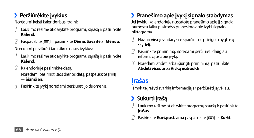 Samsung GT-S5570EGASEB manual Įrašas, ››Peržiūrėkite įvykius, ››Sukurti įrašą, ››Pranešimo apie įvykį signalo stabdymas 