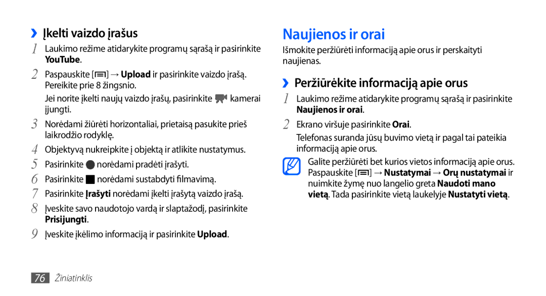 Samsung GT-S5570EGASEB, GT-S5570CWAOMT Naujienos ir orai, ››Įkelti vaizdo įrašus, ››Peržiūrėkite informaciją apie orus 