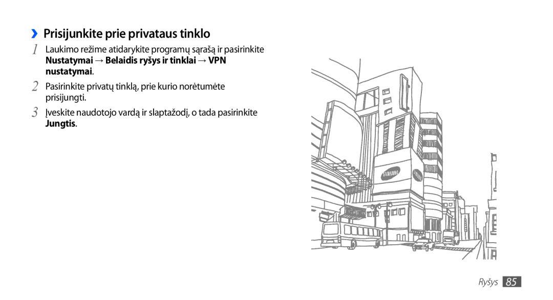 Samsung GT-S5570CWAOMT ››Prisijunkite prie privataus tinklo, Laukimo režime atidarykite programų sąrašą ir pasirinkite 