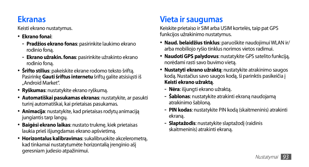 Samsung GT-S5570CWASEB manual Ekranas, Vieta ir saugumas, Keisti ekrano nustatymus, Ryškumas nustatykite ekrano ryškumą 