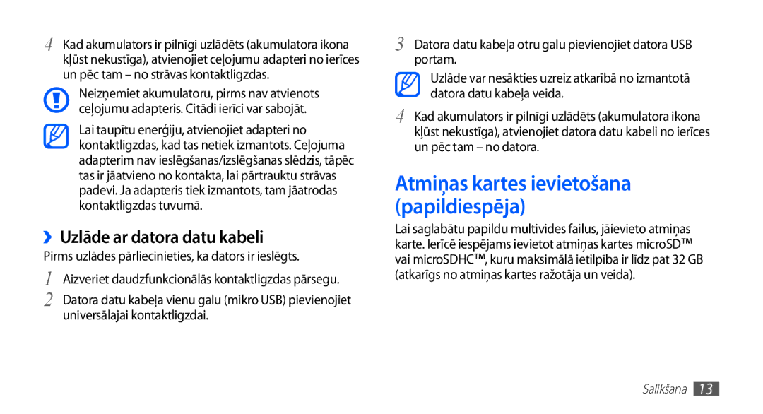 Samsung GT-S5570CWASEB, GT-S5570CWAOMT, GT-S5570EGASEB, GT-S5570EGAOMT, GT-S5570AAASEB manual ››Uzlāde ar datora datu kabeli 