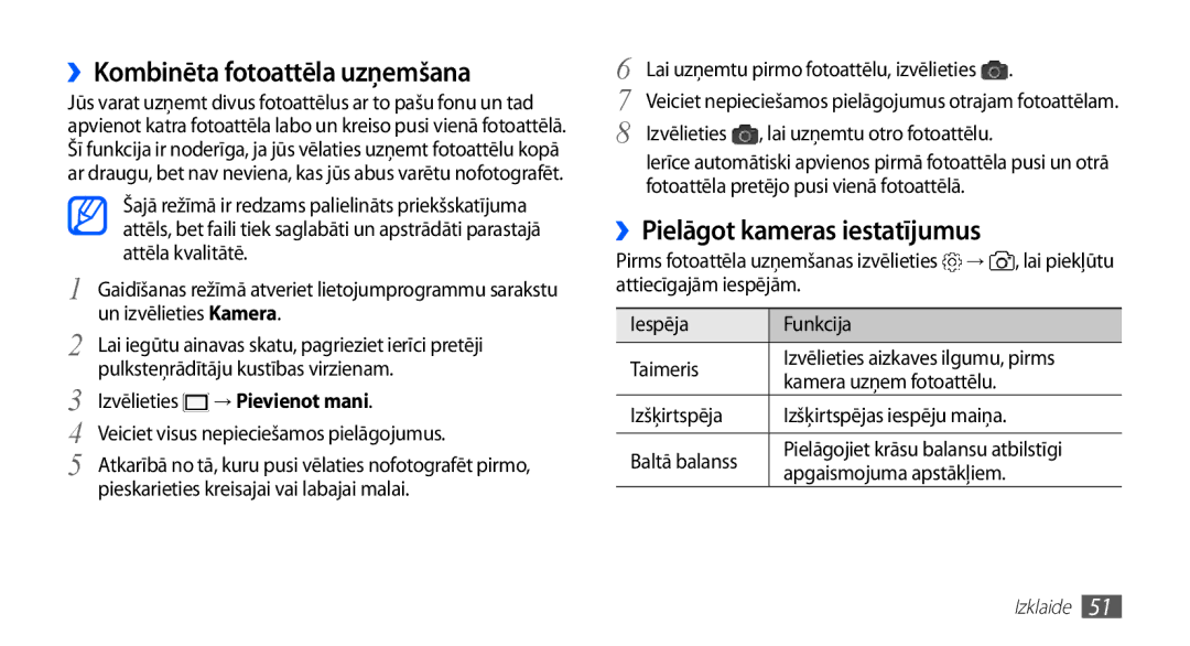 Samsung GT-S5570EGASEB ››Kombinēta fotoattēla uzņemšana, ››Pielāgot kameras iestatījumus, Izvēlieties → Pievienot mani 