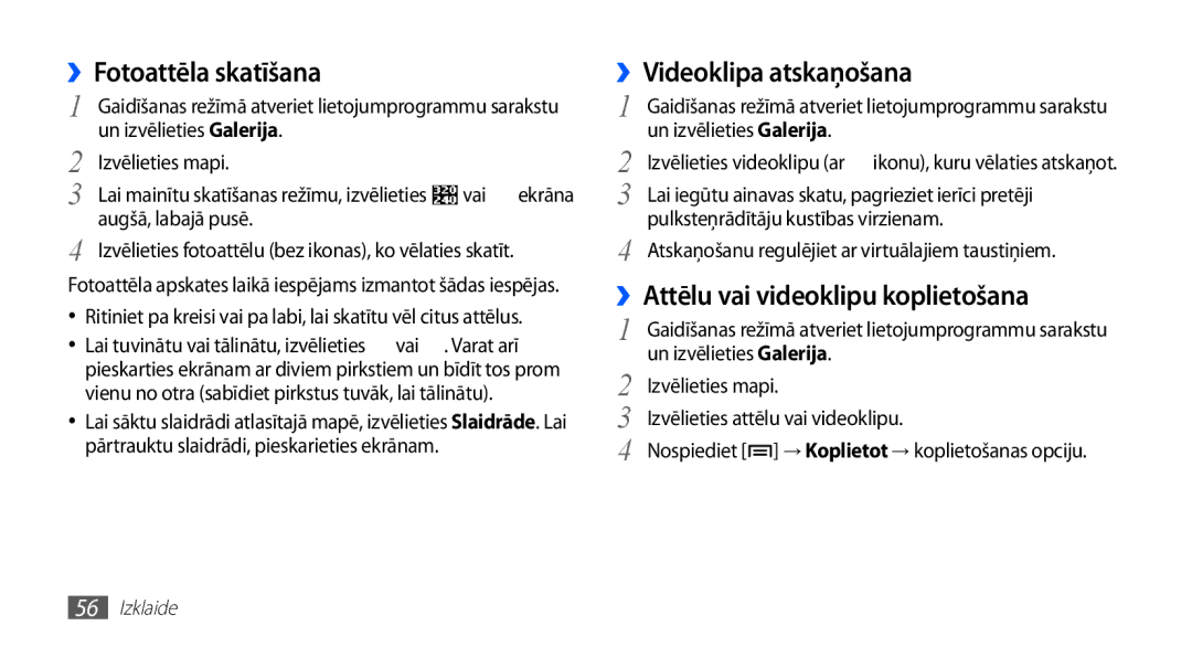 Samsung GT-S5570EGASEB manual ››Fotoattēla skatīšana, ››Videoklipa atskaņošana, ››Attēlu vai videoklipu koplietošana 