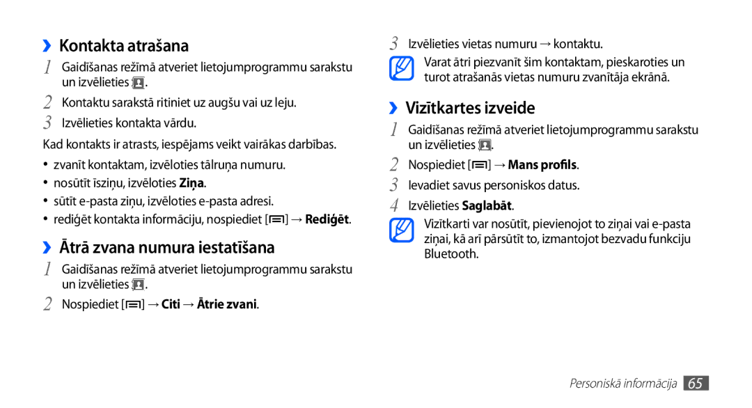 Samsung GT-S5570CWAOMT, GT-S5570EGASEB manual ››Kontakta atrašana, ››Ātrā zvana numura iestatīšana, ››Vizītkartes izveide 