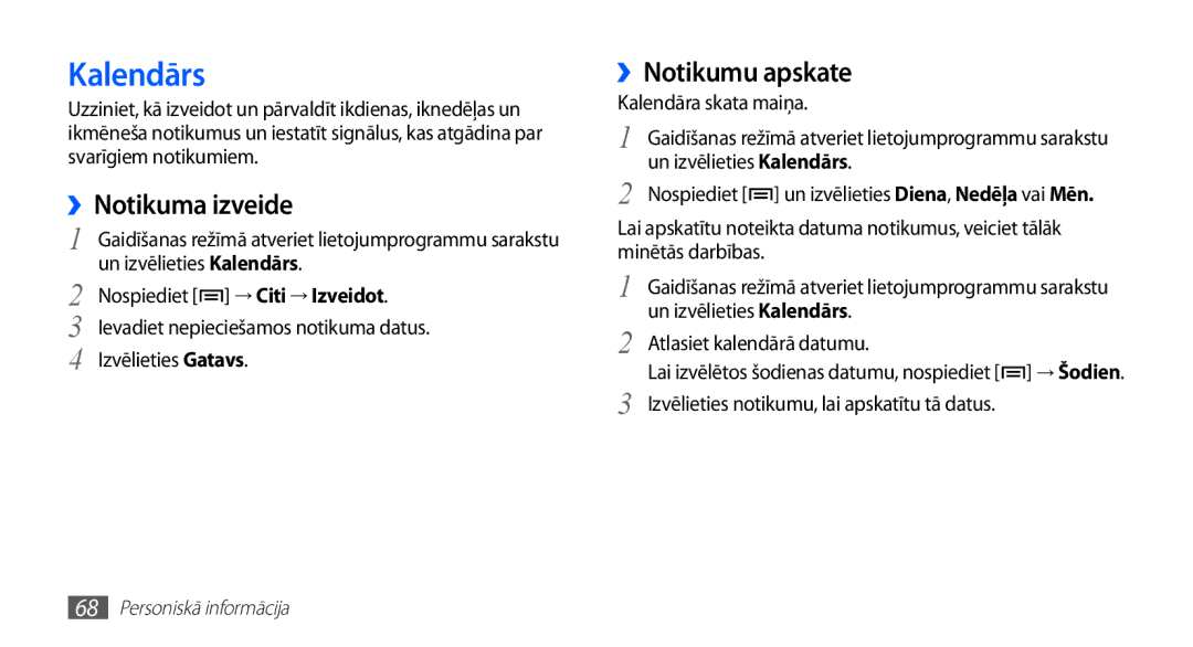 Samsung GT-S5570CWASEB, GT-S5570CWAOMT, GT-S5570EGASEB, GT-S5570EGAOMT Kalendārs, ››Notikuma izveide, ››Notikumu apskate 