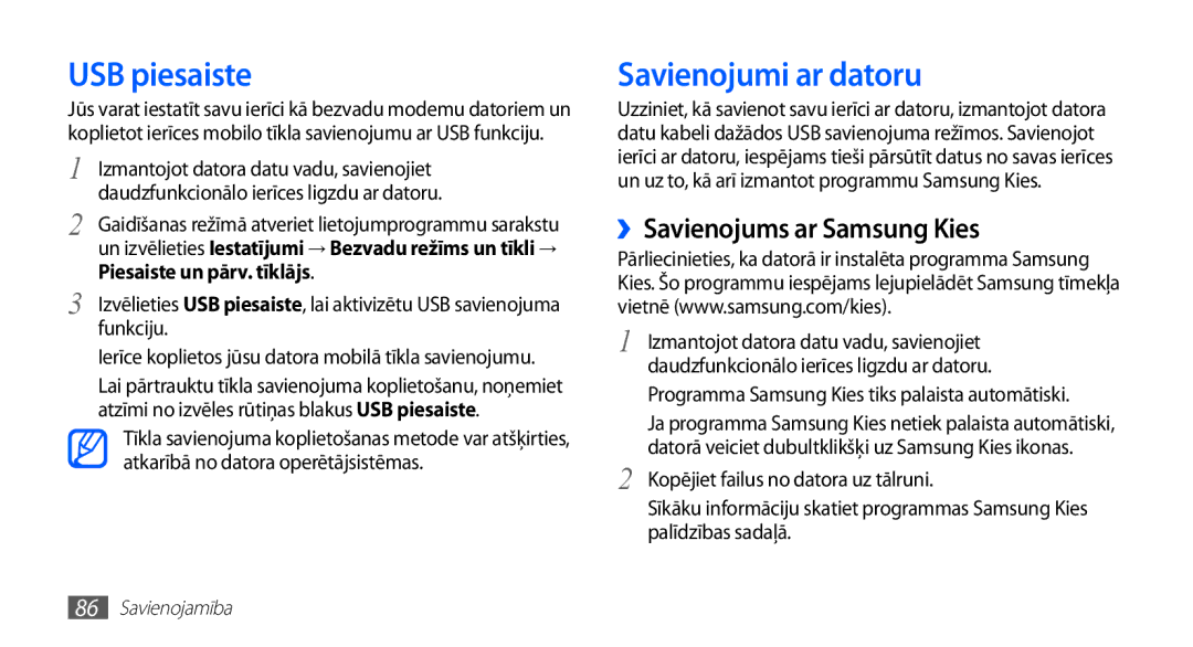 Samsung GT-S5570EGASEB, GT-S5570CWAOMT, GT-S5570EGAOMT USB piesaiste, Savienojumi ar datoru, ››Savienojums ar Samsung Kies 