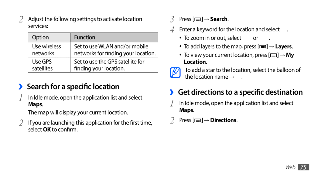 Samsung GT-S5570CWAAMN ›› Search for a specific location, ›› Get directions to a specific destination, Maps, → Directions 