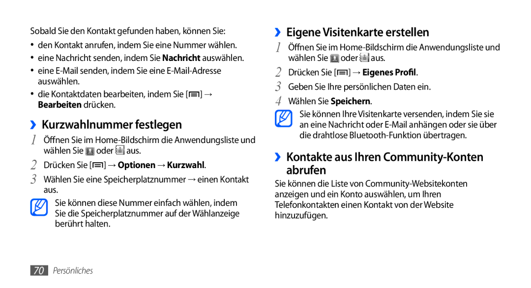 Samsung GT-S5570AAATPH ››Kurzwahlnummer festlegen, ››Eigene Visitenkarte erstellen, Drücken Sie → Optionen → Kurzwahl 