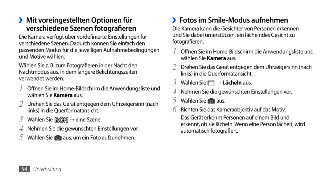 Samsung GT-S5570AAAHUI ››Fotos im Smile-Modus aufnehmen, wählen Sie Kamera aus, links in die Querformatansicht, Wählen Sie 