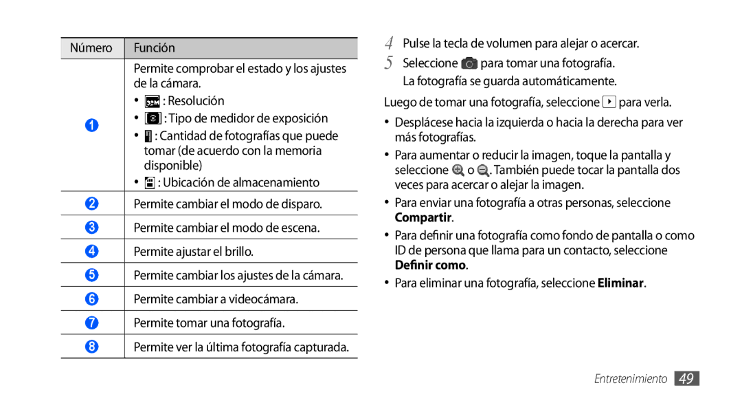 Samsung GT-S5570CWAXEC Permite cambiar a videocámara Permite tomar una fotografía, La fotografía se guarda automáticamente 