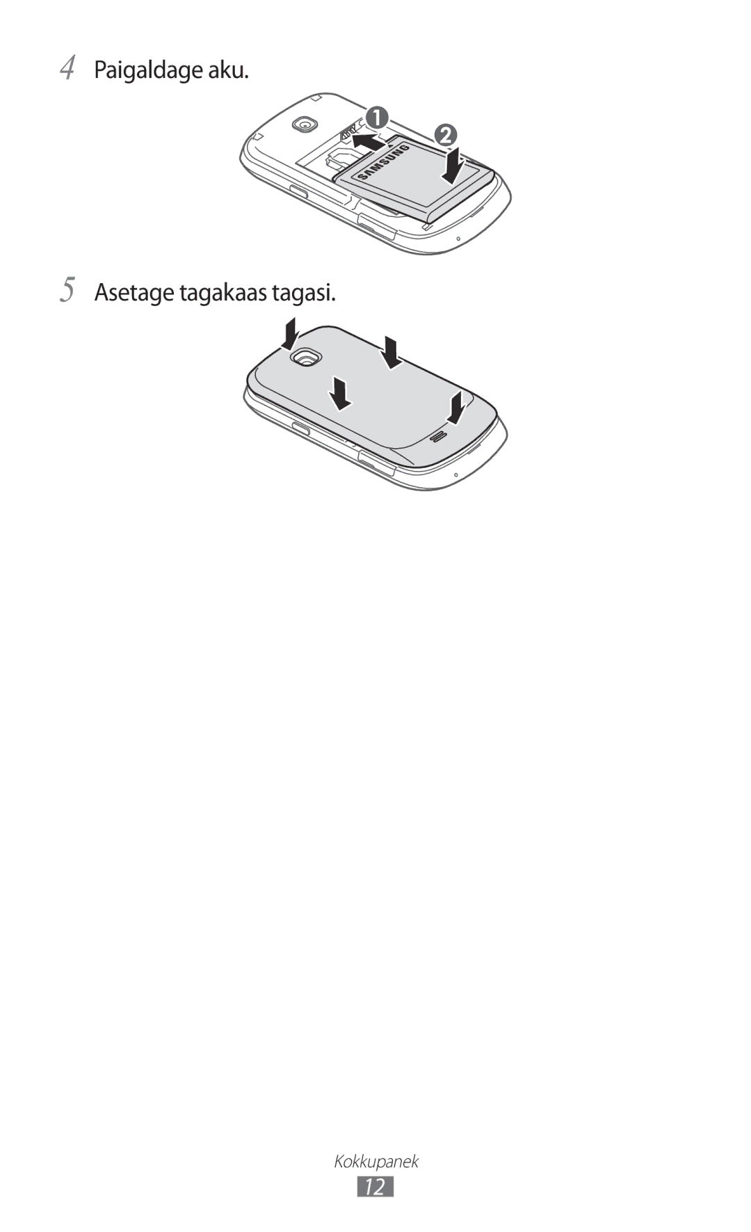 Samsung GT-S5570CWISEB, GT-S5570AAISEB, GT-S5570EGISEB manual Paigaldage aku Asetage tagakaas tagasi 