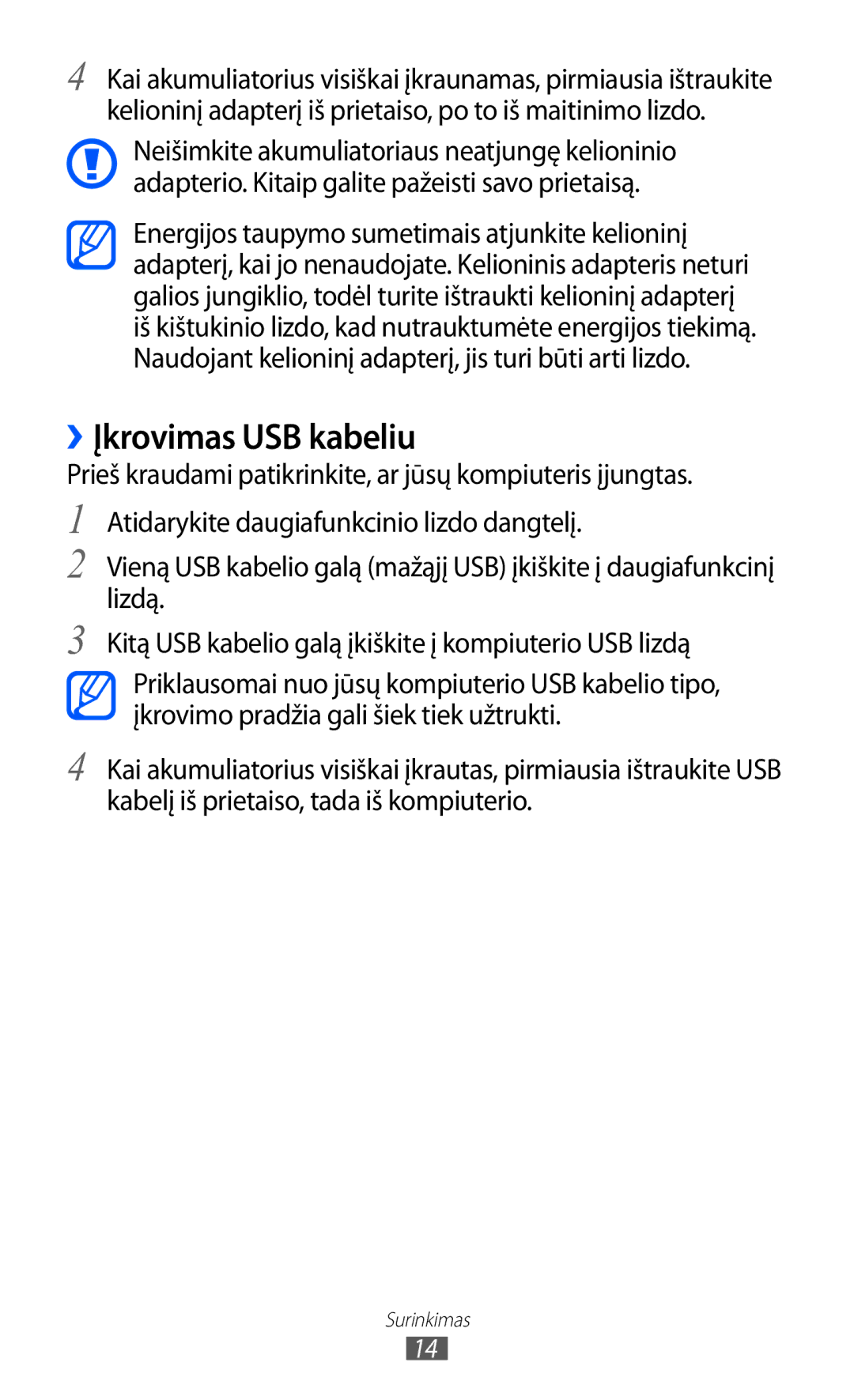 Samsung GT-S5570EGISEB, GT-S5570CWISEB, GT-S5570AAISEB manual ››Įkrovimas USB kabeliu 