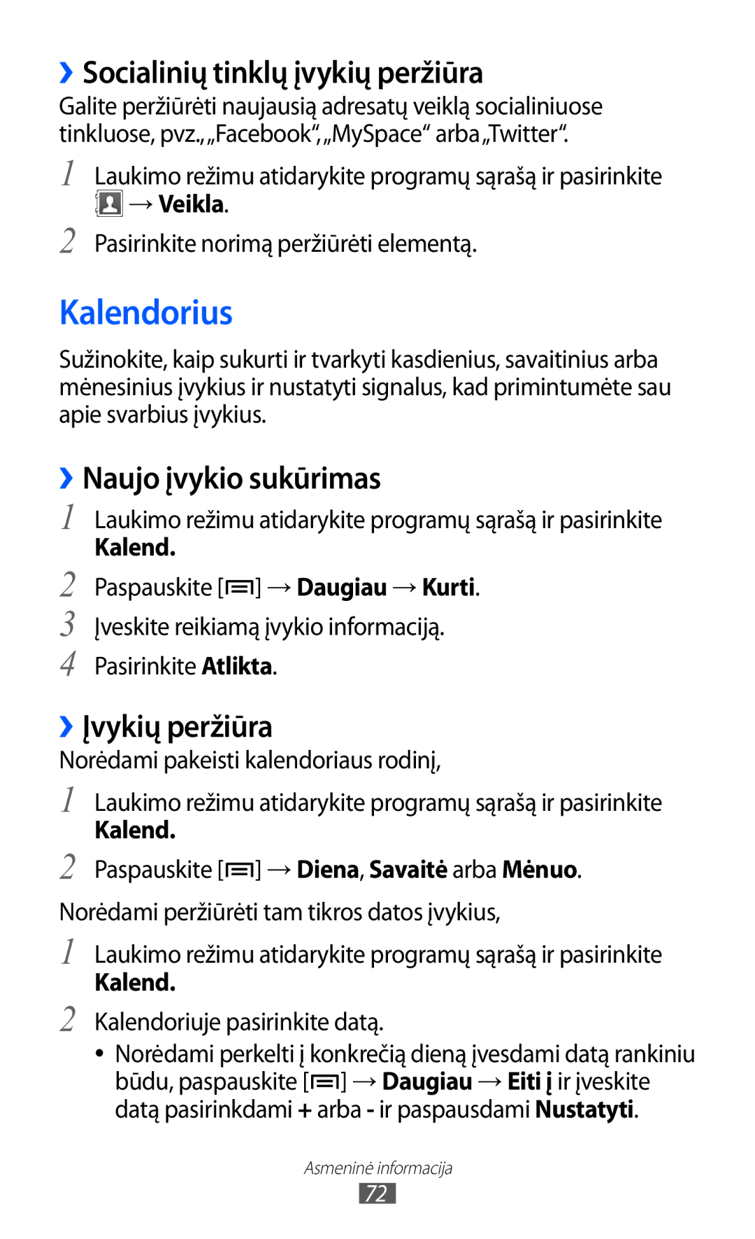 Samsung GT-S5570CWISEB manual Kalendorius, ››Socialinių tinklų įvykių peržiūra, ››Naujo įvykio sukūrimas, ››Įvykių peržiūra 