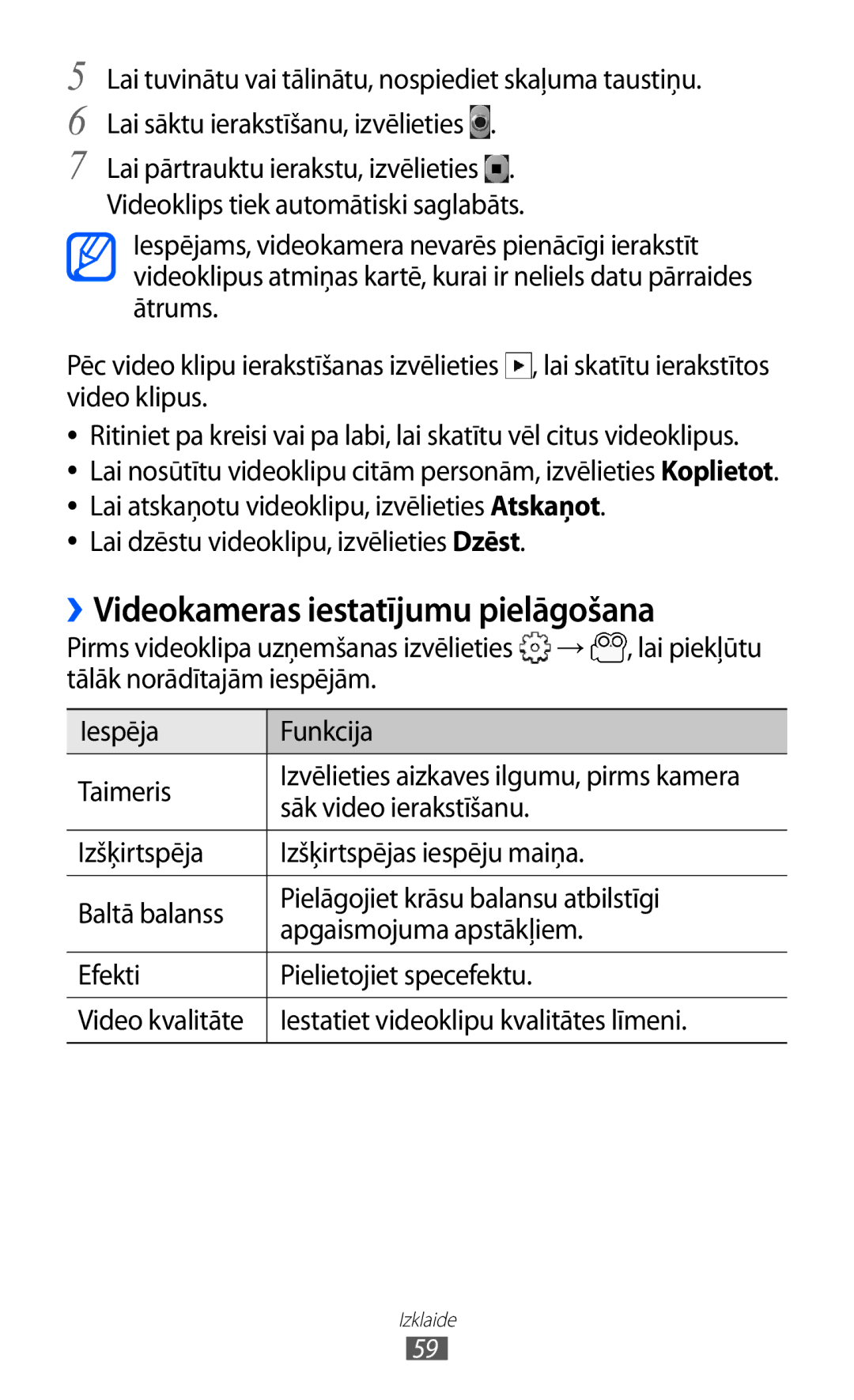 Samsung GT-S5570EGISEB ››Videokameras iestatījumu pielāgošana, Lai dzēstu videoklipu, izvēlieties Dzēst, Lai piekļūtu 