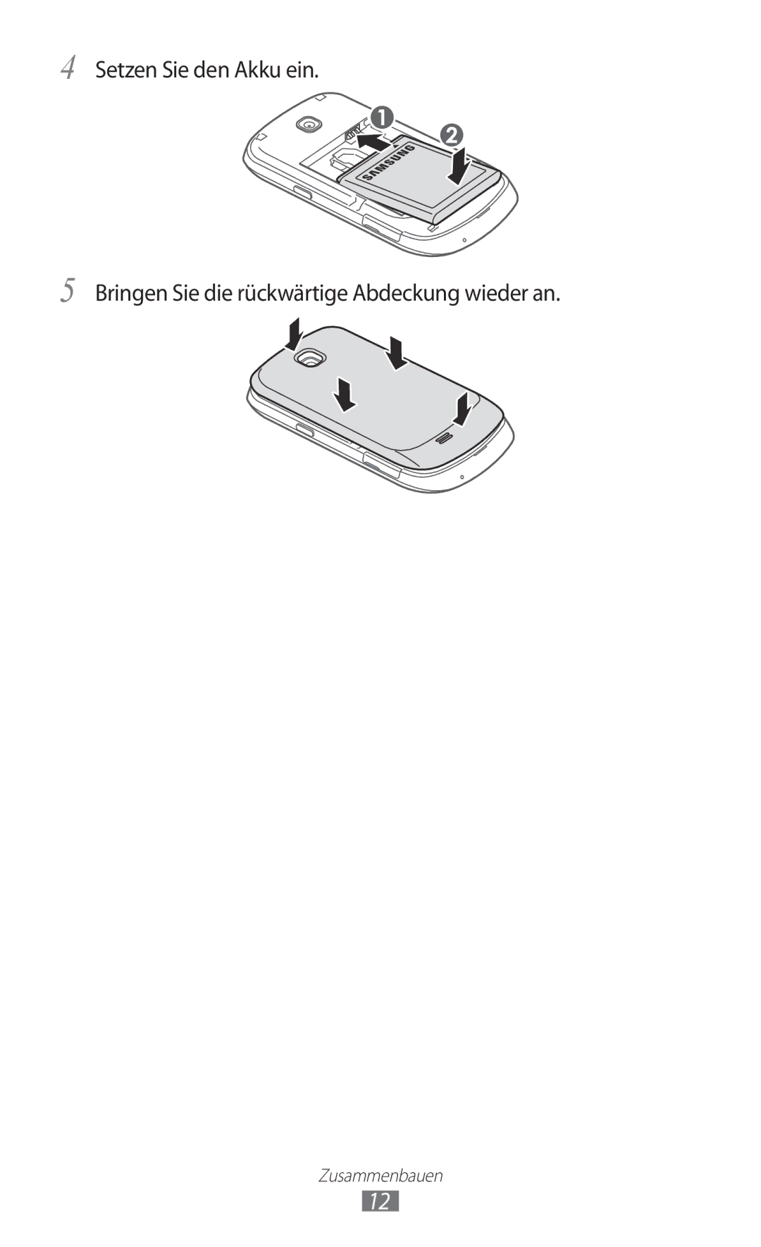 Samsung GT-S5570MOIMBC, GT-S5570CWITMN, GT-S5570EGIITV, GT-S5570AAITMN, GT-S5570AAIMBC, GT-S5570EGIDTR manual Zusammenbauen 