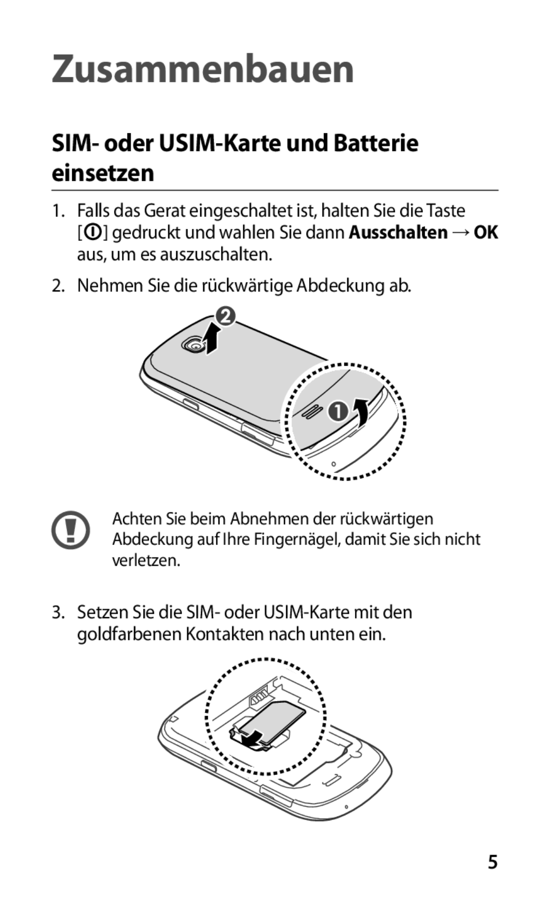 Samsung GT-S5570CWIDBT, GT-S5570CWITMN, GT-S5570EGIITV manual Zusammenbauen, SIM- oder USIM-Karte und Batterie einsetzen 