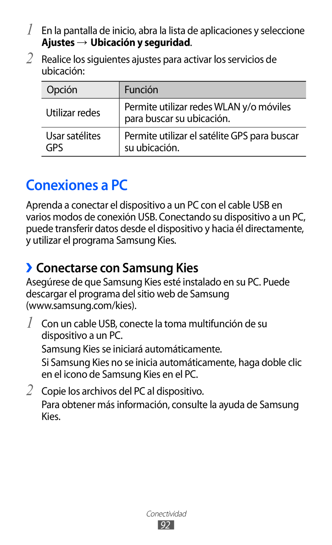 Samsung GT-S5570AAIYOG manual Conexiones a PC, ››Conectarse con Samsung Kies, Para buscar su ubicación, Usar satélites 