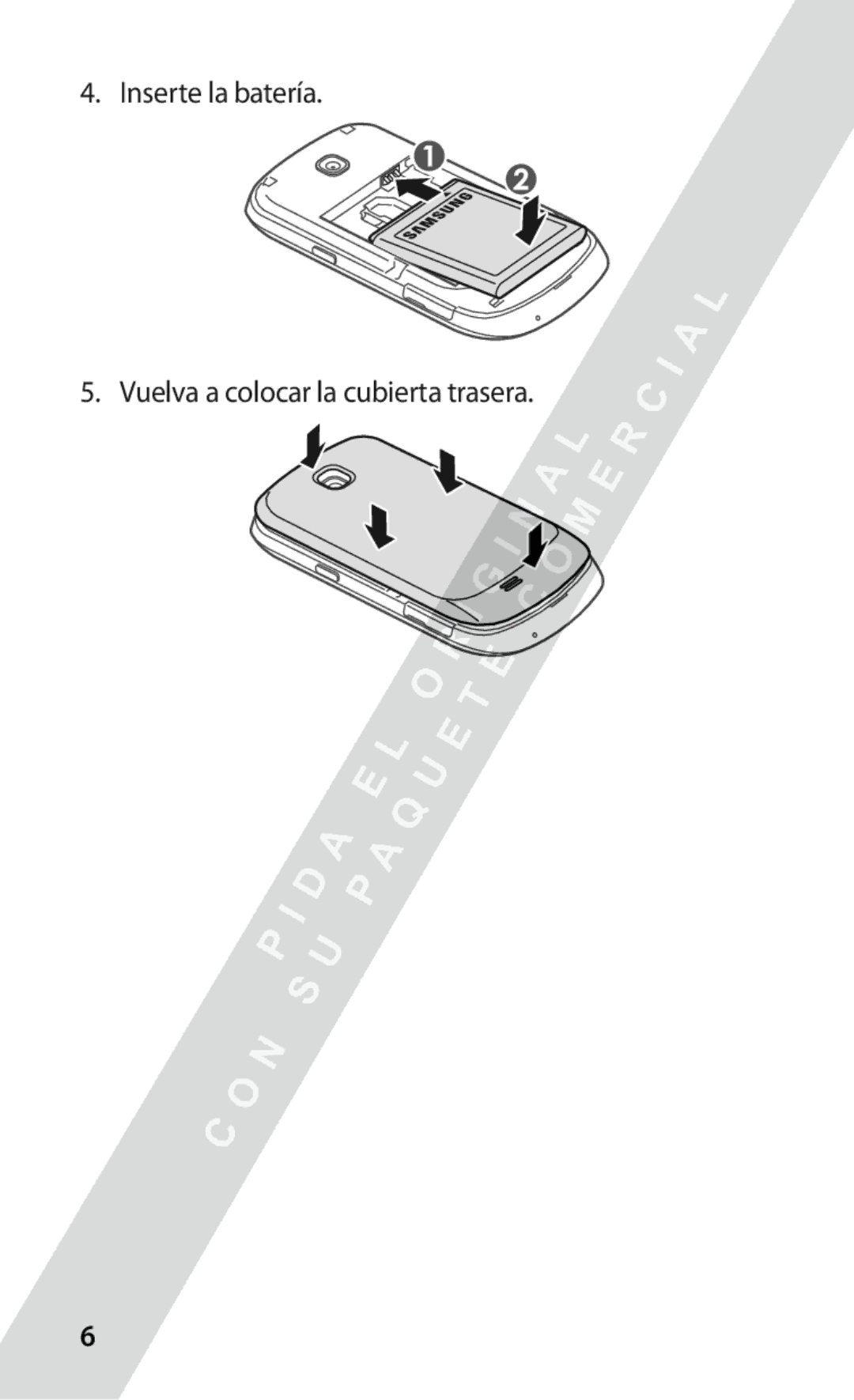 Samsung GT-S5570MAIAMN, GT-S5570CWITMN, GT-S5570MOIATL manual Inserte la batería Vuelva a colocar la cubierta trasera 