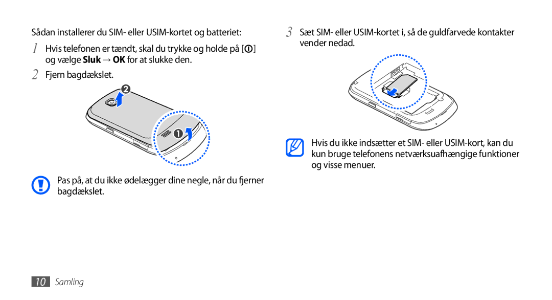 Samsung GT-S5570EGANEE, GT-S5570AAANEE, GT-S5570MAANEE Vender nedad, Og vælge Sluk → OK for at slukke den Fjern bagdækslet 