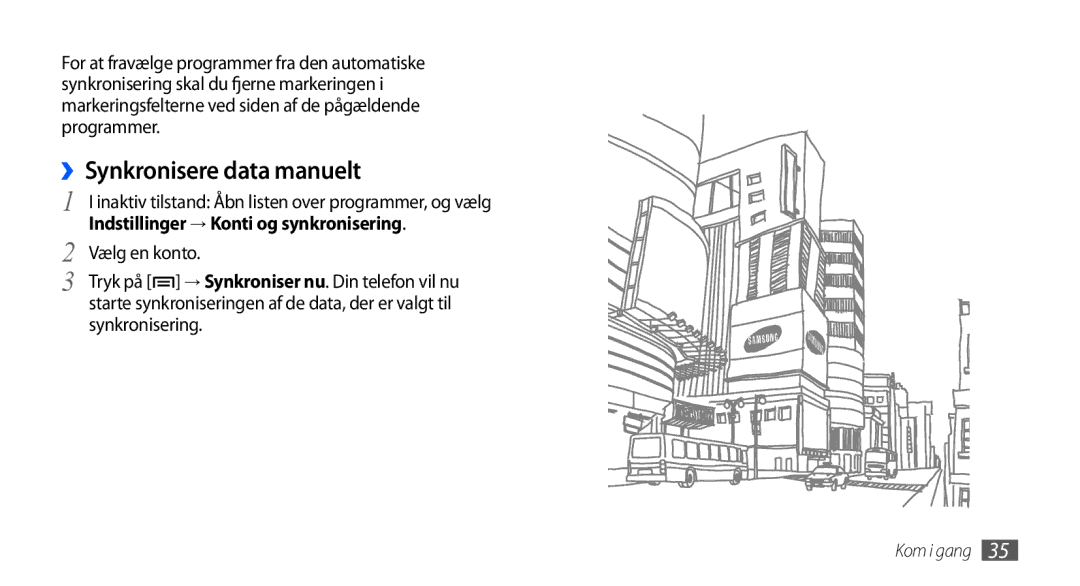 Samsung GT-S5570EGANEE, GT-S5570AAANEE, GT-S5570MAANEE, GT-S5570MOANEE, GT-S5570CWANEE manual ››Synkronisere data manuelt 