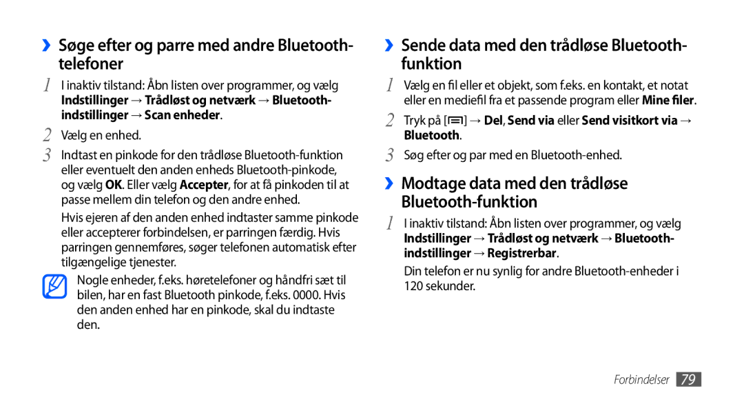 Samsung GT-S5570CWANEE manual ››Søge efter og parre med andre Bluetooth- telefoner, ››Modtage data med den trådløse 