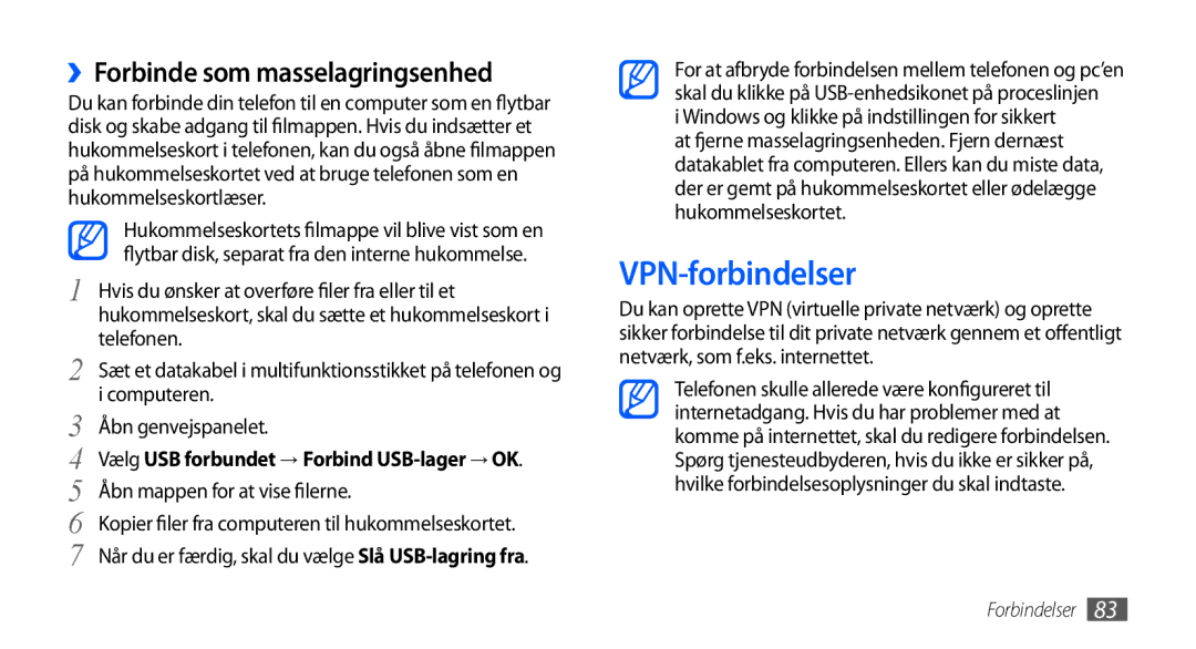 Samsung GT-S5570MOANEE, GT-S5570EGANEE, GT-S5570AAANEE, GT-S5570MAANEE VPN-forbindelser, ››Forbinde som masselagringsenhed 