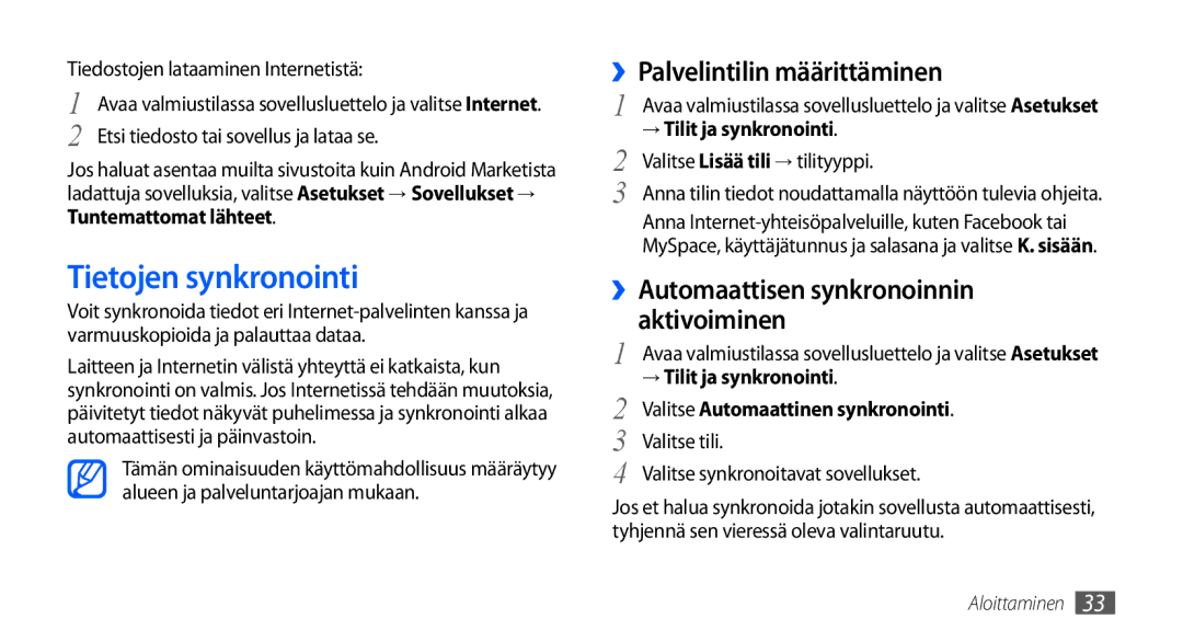 Samsung GT-S5570MOANEE Tietojen synkronointi, ››Palvelintilin määrittäminen, ››Automaattisen synkronoinnin aktivoiminen 