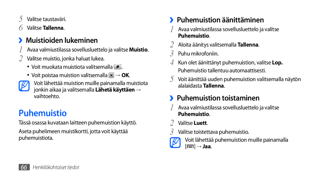 Samsung GT-S5570AAANEE manual ››Muistioiden lukeminen, ››Puhemuistion äänittäminen, ››Puhemuistion toistaminen 