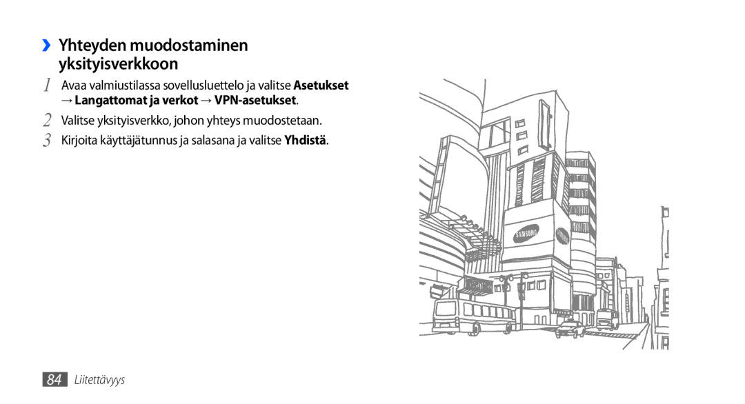 Samsung GT-S5570CWANEE, GT-S5570EGANEE, GT-S5570AAANEE, GT-S5570MAANEE manual ››Yhteyden muodostaminen yksityisverkkoon 