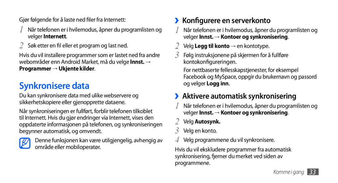 Samsung GT-S5570MOANEE manual Synkronisere data, ››Konfigurere en serverkonto, ››Aktivere automatisk synkronisering 