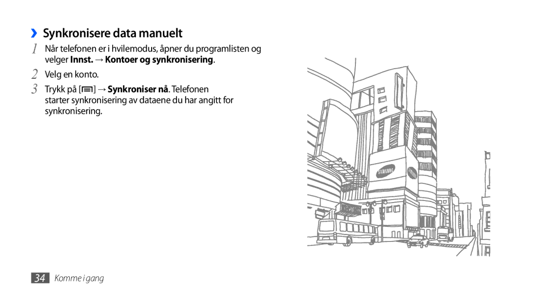 Samsung GT-S5570CWANEE, GT-S5570EGANEE, GT-S5570AAANEE, GT-S5570MAANEE, GT-S5570MOANEE manual ››Synkronisere data manuelt 