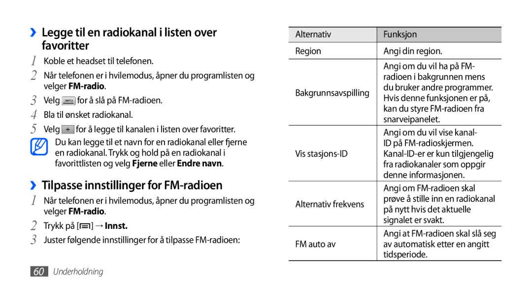 Samsung GT-S5570EGANEE manual ››Legge til en radiokanal i listen over favoritter, ››Tilpasse innstillinger for FM-radioen 