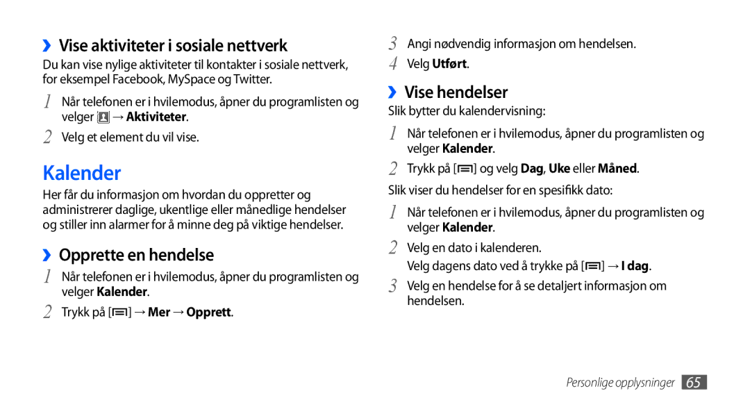 Samsung GT-S5570EGANEE manual Kalender, ››Vise aktiviteter i sosiale nettverk, ››Opprette en hendelse, ››Vise hendelser 