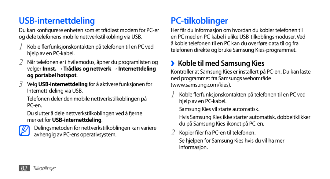 Samsung GT-S5570MAANEE, GT-S5570EGANEE, GT-S5570AAANEE USB-internettdeling, PC-tilkoblinger, ››Koble til med Samsung Kies 