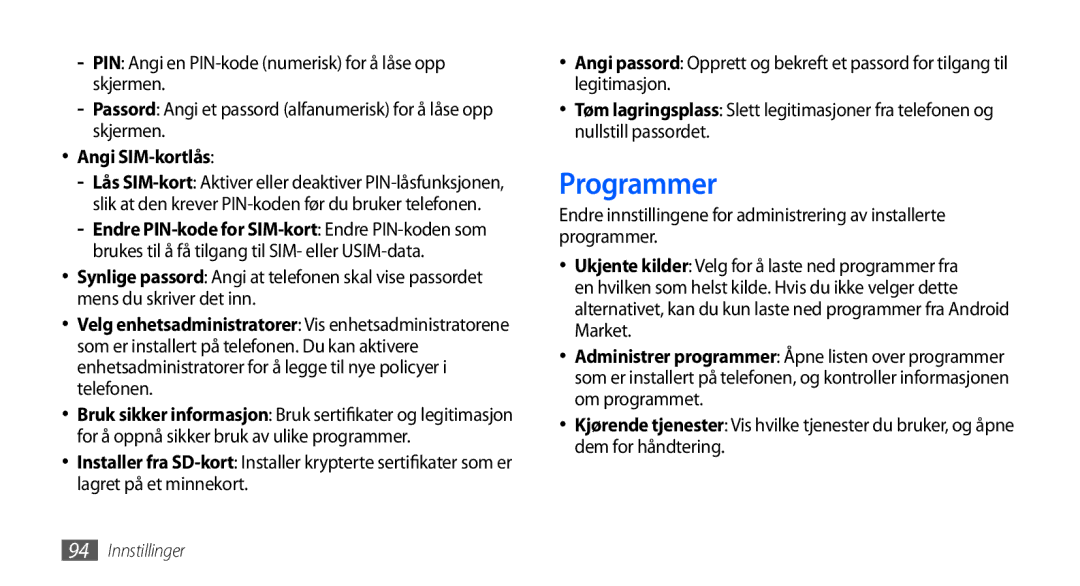 Samsung GT-S5570CWANEE, GT-S5570EGANEE, GT-S5570AAANEE, GT-S5570MAANEE, GT-S5570MOANEE manual Programmer, Angi SIM-kortlås 